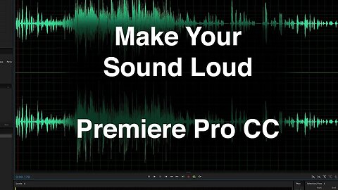 Make Your Sound Loud in Premiere Pro CC