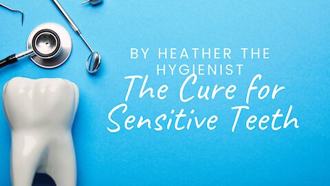 How to Cure Sensitive Teeth