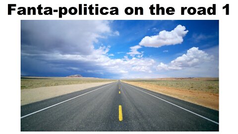 Fanta-politica on the road 1