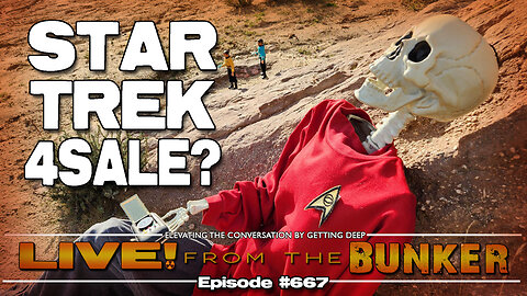 Live From The Bunker 667: STAR TREK 4 Sale? Plus other headlines