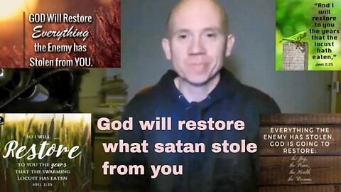 God will restore what satan stole from you