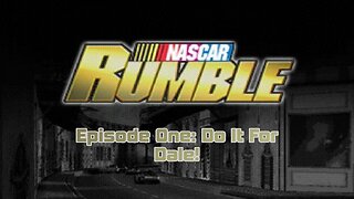 Do It For Dale! || Nascar Rumble Ep.1