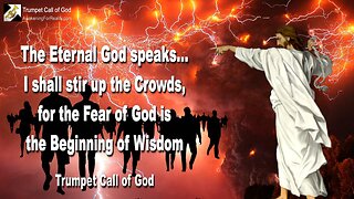 Jan 20, 2005 🎺 Fear of God is the Beginning of Wisdom... I shall stir up the Crowds