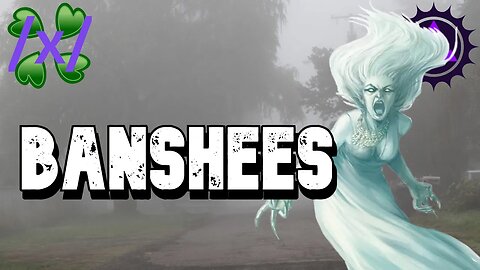 Banshees | 4chan /x/ Paranormal Greentext Stories Thread