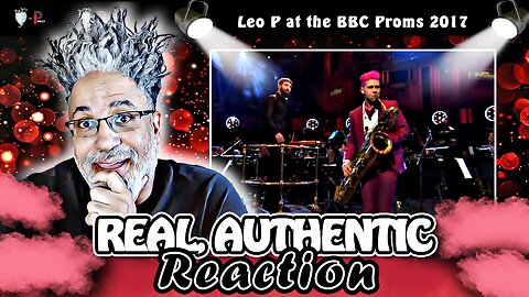 🎶FIRST TIME REACTION to "Leo P at the BBC Proms 2017"🎶