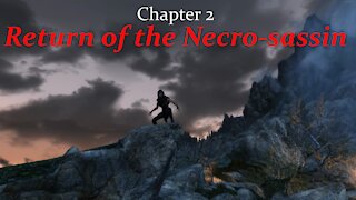 Skyrim SE: Chapter 2: Return of the Necrosassin