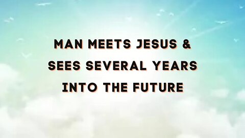 Near Death Experience ~ Man Meets Jesus & Sees Several Years Into the Future ~ NDE