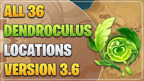 All Dendroculus Locations Version 3.6 | Genshin Impact