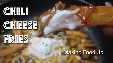Chili Cheese Fries 🧀🍟 | Making Food Up
