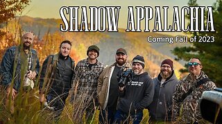 Shadow Appalachia | COMING FALL 2023