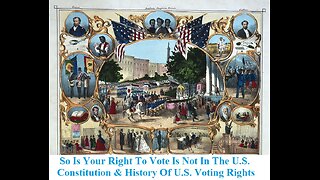 Your Right To Vote Is Not In The U.S.A. Constitution & History Of U.S.A. Voting Rights