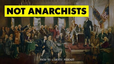 The Founders Were Not Anarchists. But… by Tenth Amendment Center