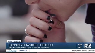 Phoenix councilman wants to ban flavored tobacco