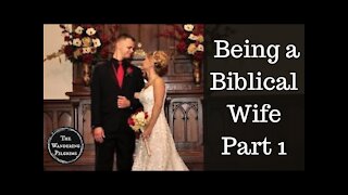 Being a Biblical Wife Part 1