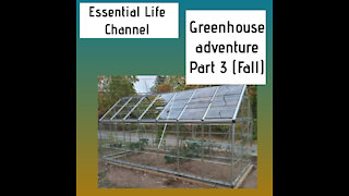 Greenhouse Adventure Part 3- Essential Life Series