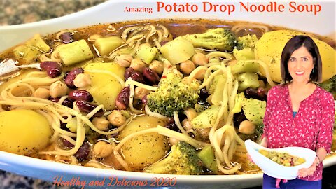 Amazing Potato Drop Noodle Soup Recipe