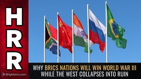 Why BRICS Nations will win World War III While the West Collapses into Ruin
