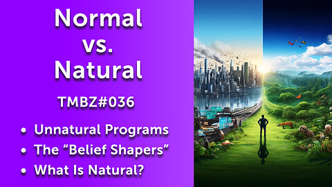 Normal vs Natural (TMBZ#036)