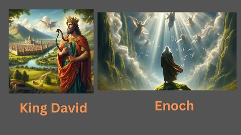 Story of Enoch, Daniel and David.