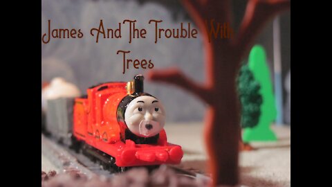 James And The Trouble With Trees (Ertl Remake) - UK