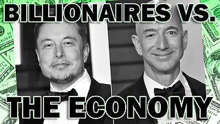 Leftist Economic LIES DEBUNKED, Billionaires & the Economy