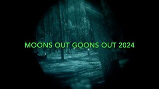 MOONS OUT GOONS OUT 2024