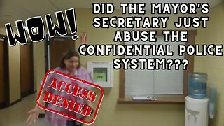 "Did the Mayor's Secretary Just ABUSE the CONFIDENTIAL Police System?" | CIVIC DUTY