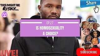 Is homosexuality a Choice? | This Might Be Risky Ep. 27!