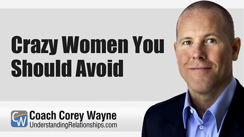 Crazy Women You Should Avoid