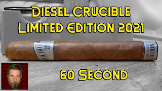60 SECOND CIGAR REVIEW - Diesel Crucible Limited Edition 2021 - Should I Smoke This