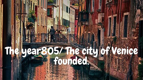 The year 805/ The city of Venice founded. #history