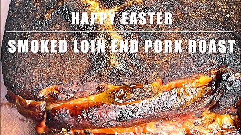SMOKED LOIN END PORK ROAST | ALL AMERICAN COOKING