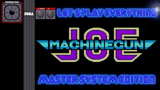 Let's Play Everything: Comical Machine Gun Joe