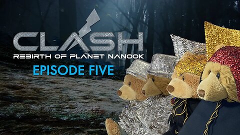 Clash: Rebirth of Planet Nanook {Episode Five}