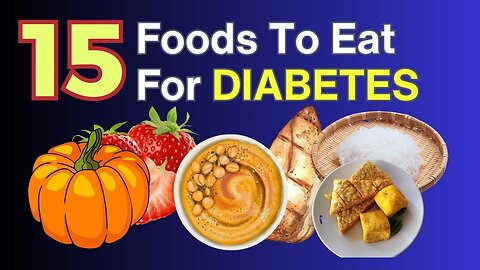 15 Foods To Eat If You Have Diabetes _ Foods for Diabetes Patient