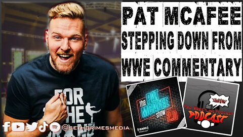 Pat McAfee DONE with WWE Commentary for Now | Clip from Pro Wrestling Podcast Podcast | #patmcafee