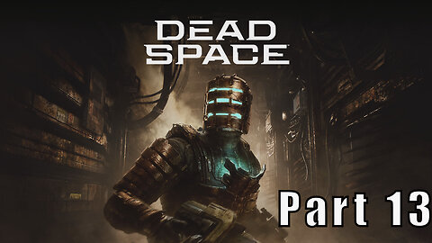 Let's Play Dead Space, Part 13, The Leviathan,