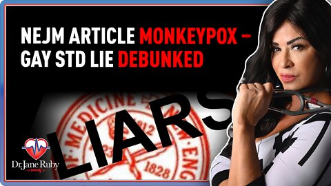 NEJM Article Monkeypox – Gay STD Lie Debunked