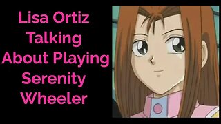 Lisa Ortiz talking about playing Serenity Wheeler #yugioh #anime #voiceacting