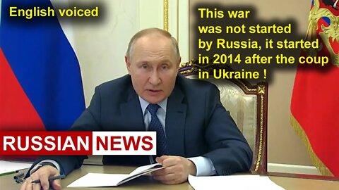 This war was not started by Russia, it started in 2014 after the coup in Ukraine! Putin