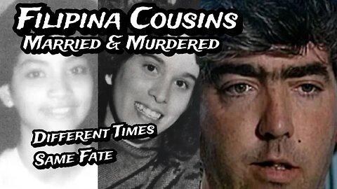 Filipina Cousins, Jean and Rosalie. Same Husband. Same Killer.