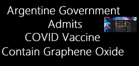 Argentine government agency admits - COVID vaccines contain Graphene Oxide - Graphenoxid
