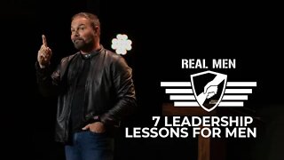 Real Men - 7 Leadership Lessons for Men