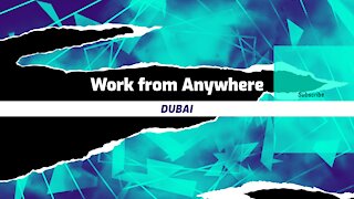 Work from Anywhere DUBAI