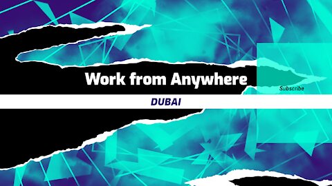 Work from Anywhere DUBAI