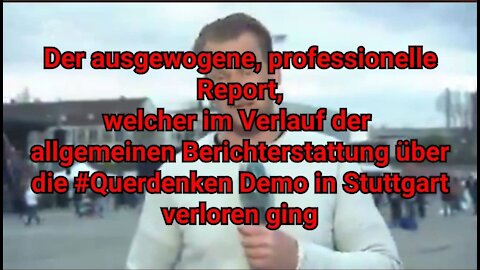 Kleiner AUSGEWOGENER Report über die #Querdenken Demo in Stuttgart aufgetaucht!