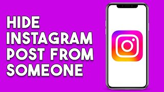 How To Hide Instagram Post From Someone (Simple)