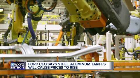 Ford CEO says steel, aluminum tariffs will cause prices to rise