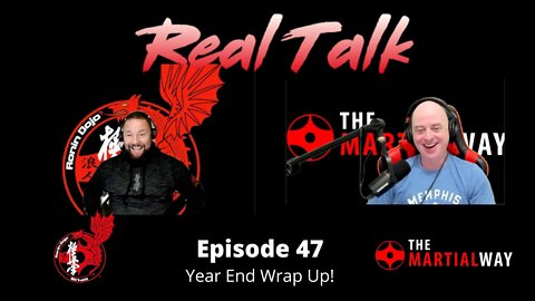 Real Talk Episode 47 - Year End Wrap Up!