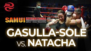 Nikki Gasulla-Sole vs Natacha | Samui International Muay Thai Stadium | ELBOW WAR!!!